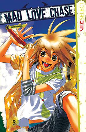 Mad Love Chase, Volume 3 (Mad Love Chase #3)