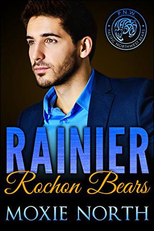 Rainier: Rochon Bears (Pacific Northwest Bears #8)