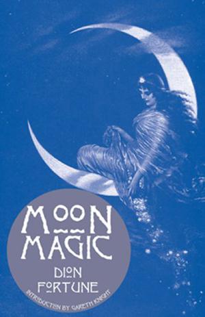 Moon Magic by Dion Fortune, Gareth Knight