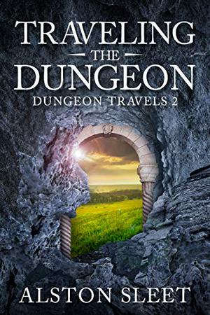 Traveling the Dungeon by Alston Sleet