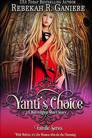 Yanti's Choice by Rebekah R. Ganiere