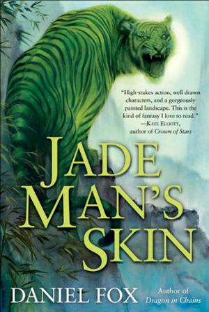 Jade Man's Skin by Daniel Fox, Chaz Brenchley