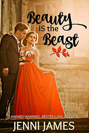 Beauty IS the Beast (Modern Fairy Tales #3)