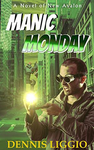 Manic Monday by Dennis Liggio