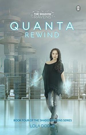 Quanta Rewind (The Shadow Ravens #4)