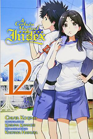 A Certain Magical Index Manga, Vol. 12 (A Certain Magical Index manga #12)