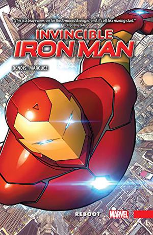 Invincible Iron Man Volume 1 by Brian Michael Bendis, David Marquez