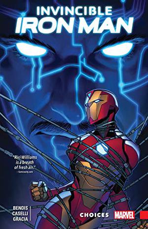 Invincible Iron Man: Ironheart, Volume 2: Choices by Brian Michael Bendis