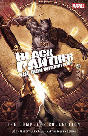 Black Panther: The Man Without Fear - The Complete Collection by David Liss