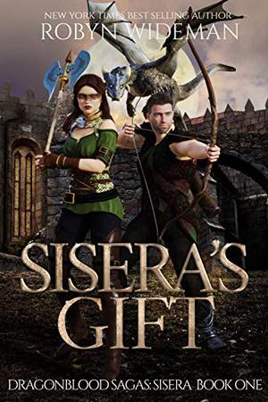 Sisera's Gift by Robyn Wideman