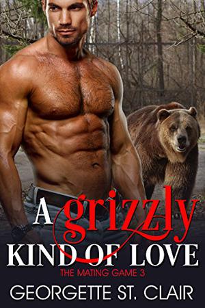 A Grizzly Kind Of Love (The Mating Game #3)