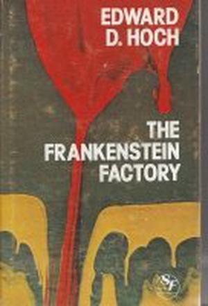 The Frankenstein Factory by Edward D. Hoch