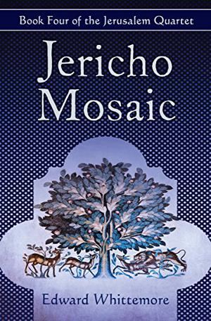 Jericho Mosaic (The Jerusalem Quartet #4)