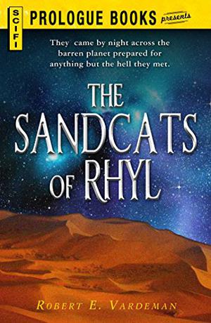 The Sandcats of Rhyl by Robert E. Vardeman, Stephen Bowlby