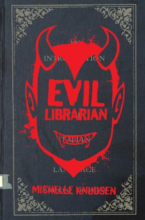 Evil Librarian by Michelle Knudsen
