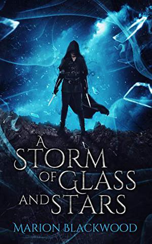 A Storm of Glass and Stars (The Oncoming Storm #4)