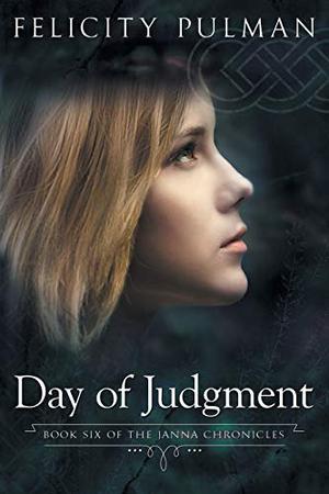 Day of Judgment: The Janna Chronicles 6 (The Janna Mysteries #6)