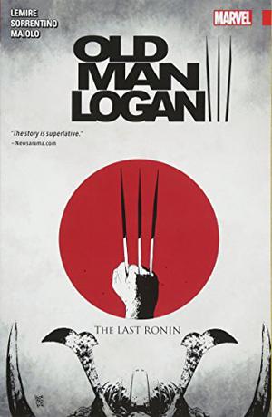 Wolverine: Old Man Logan, Vol. 3: The Last Ronin (Old Man Logan 2016 Single Issues #9-13)