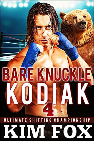 Bare Knuckle Kodiak by Kim Fox