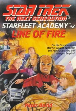 Line of Fire (Star Trek: The Next Generation - Starfleet Academy #2)