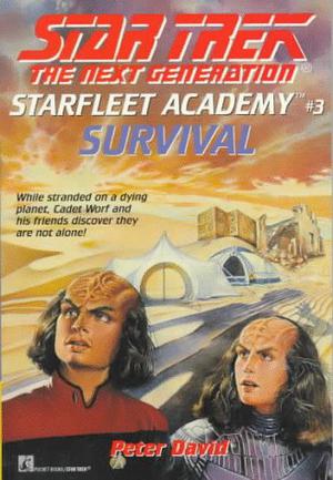 Survival (Star Trek: The Next Generation - Starfleet Academy #3)