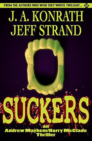 Suckers by J.A. Konrath, Jeff Strand