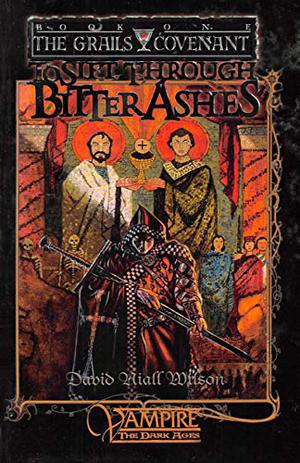 To Sift Through Bitter Ashes (The Grails Covenant #1)