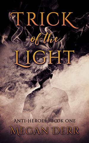 Trick of the Light by Megan Derr