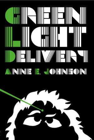 Green Light Delivery by Anne E. Johnson
