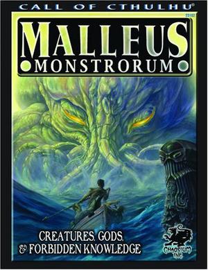 Malleus Monstrorum: Creatures, Gods, & Forbidden Knowledge by Scott David Aniolowski, Sandy Petersen, Lynn Willis