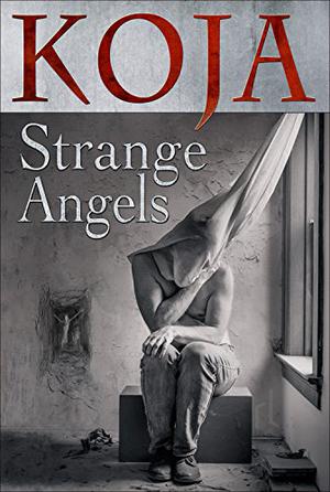 Strange Angels by Kathe Koja