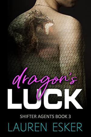 Dragon's Luck (Shifter Agents #3)