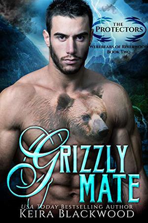 Grizzly Mate by Keira Blackwood
