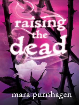 Raising the Dead by Mara Purnhagen