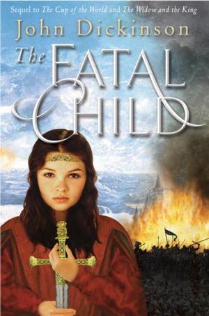 The Fatal Child by John G.H. Dickinson