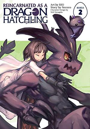 Reincarnated as a Dragon Hatchling Vol. 2 by Necoco, Rio