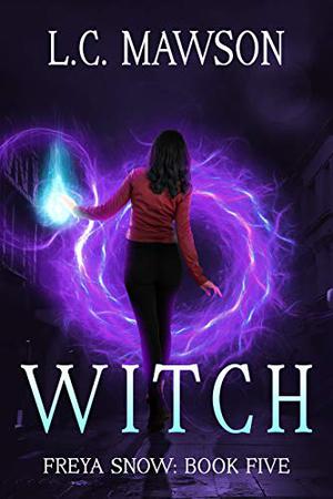 Witch (Freya Snow #5)