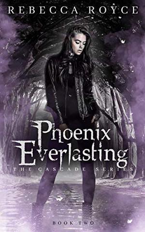 Phoenix Everlasting by Rebecca Royce