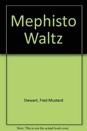 The Mephisto Waltz by Fred Mustard Stewart