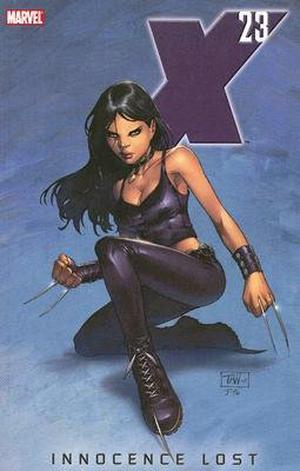 X-23: Innocence Lost (X-23 2005 #1-6)