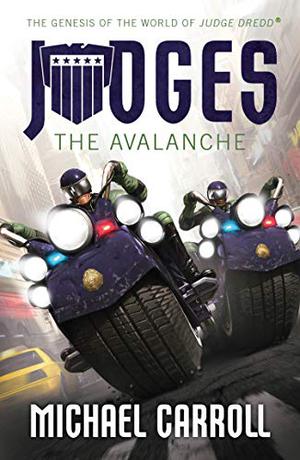 JUDGES: The Avalanche by Michael Carroll