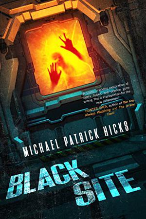 Black Site by Michael Patrick Hicks
