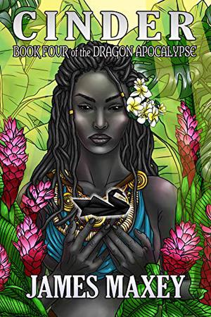 Cinder (Dragon Apocalypse #4)