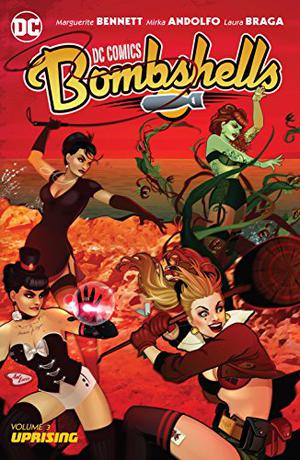 DC Comics: Bombshells, Vol. 3: Uprising (DC Comics: Bombshells #3)