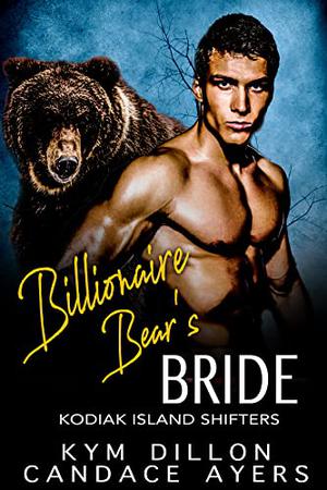 Billionaire Bear's Bride (Kodiak Island Shifters - Sterling Shifter Clan #1)