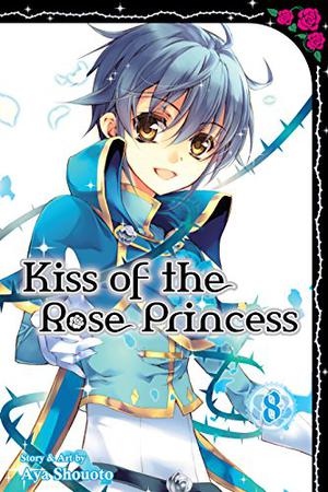 Kiss of the Rose Princess, Vol. 8 (薔薇嬢のキス / Barajō no kiss #8)