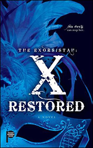 The Exorsistah: X Restored (Exorsistah #3)