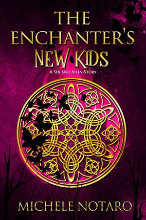 The Enchanter's New Kids (The Ellwood Chronicles #5)