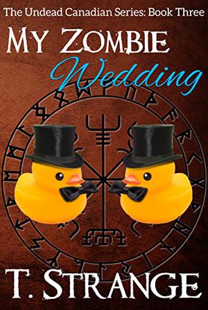 My Zombie Wedding (The Undead Canadian #3)