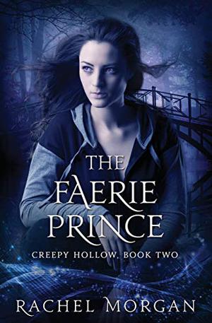The Faerie Prince (Creepy Hollow #2)